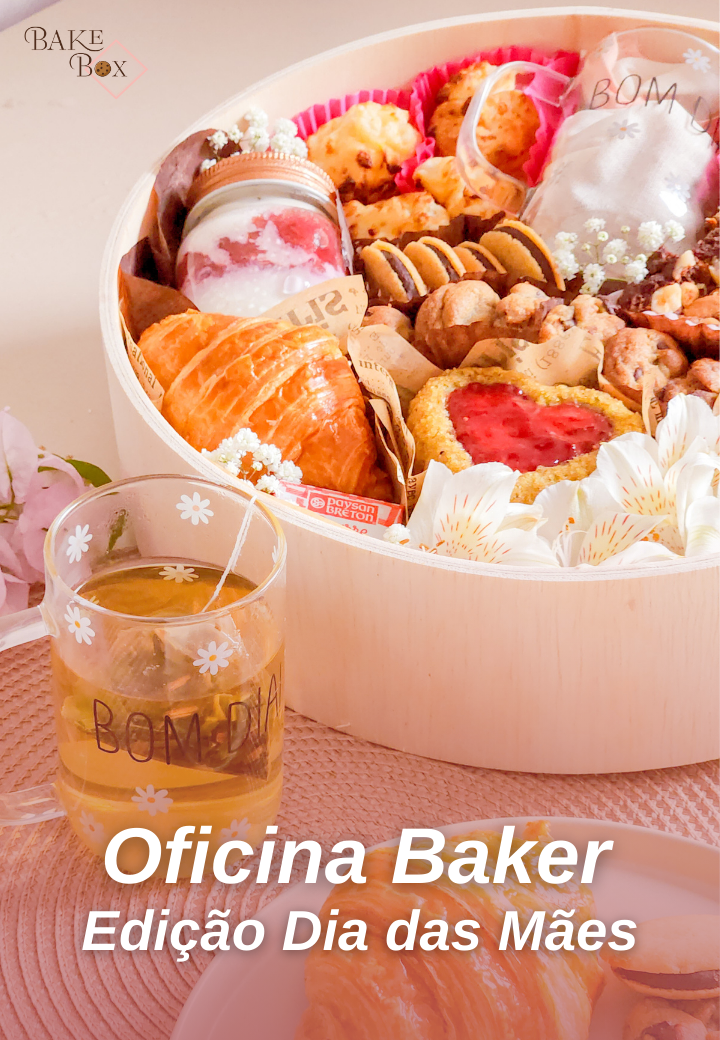 Oficina Baker — Edição Dia das Mães